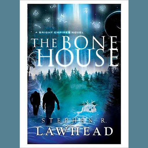 The Bone House, Stephen Lawhead