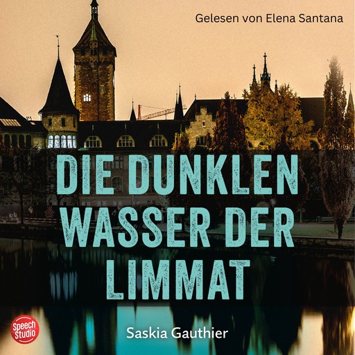 Die dunklen Wasser der Limmat, Saskia Gauthier