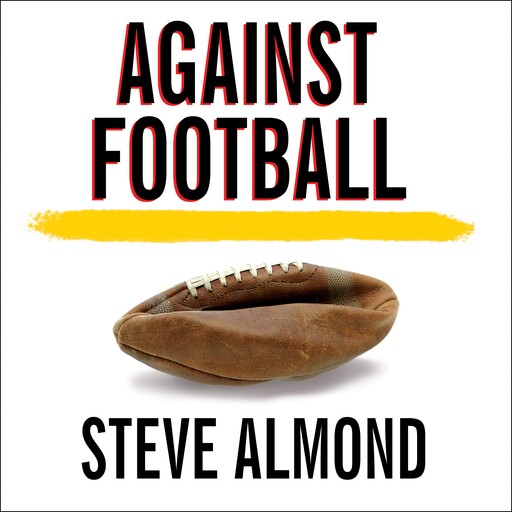 Against Football, Steve Almond
