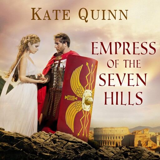 Empress of the Seven Hills, Kate Quinn