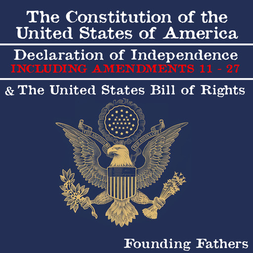 The Constitution of the United States of America, Declaration of Independence and the United States Bill of Rights, Founding Fathers