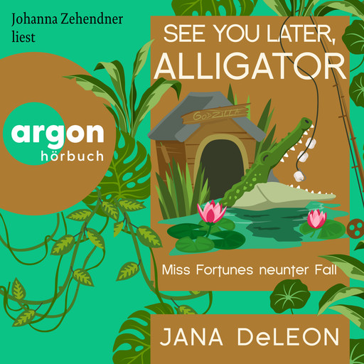 See You Later, Alligator - Ein Miss-Fortune-Krimi, Band 9 (Ungekürzte Lesung), Jana DeLeon