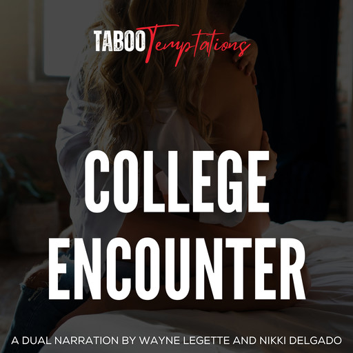 College Encounter, Taboo Temptations