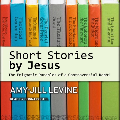 Short Stories by Jesus, Amy-Jill Levine