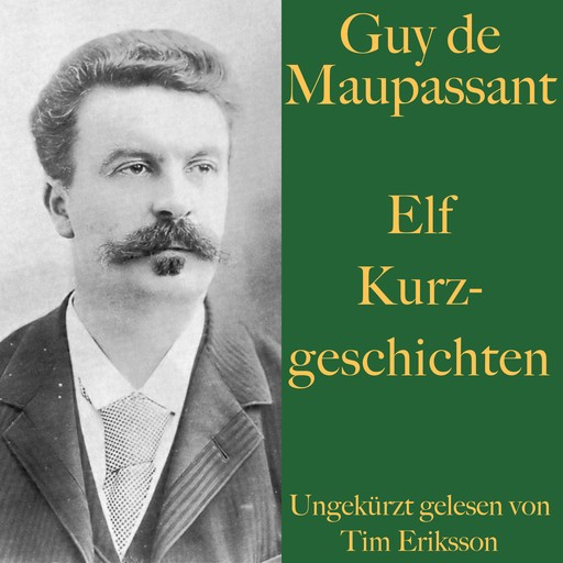 Guy de Maupassant: Elf Kurzgeschichten, Guy de Maupassant