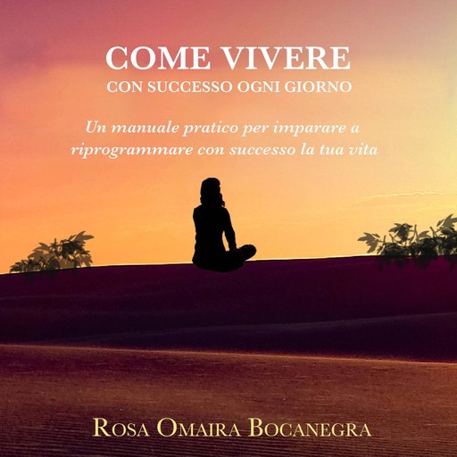 Cómo vivir con éxito cada día, Rosa Omaira Bocanegra