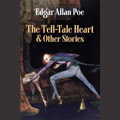 The Tell-Tale Heart and Other Stories, Edgar Allan Poe