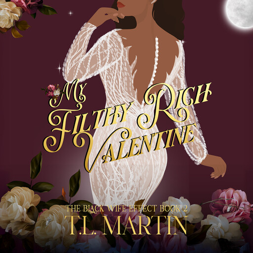 My Filthy Rich Valentine, T.L. Martin