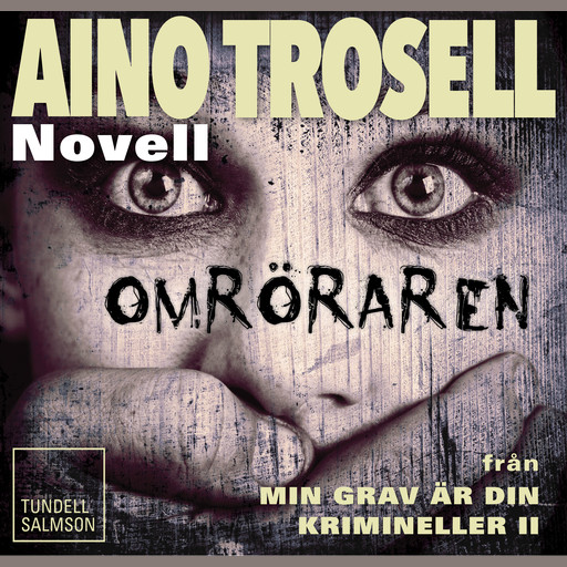 Omröraren, novell ur Krimineller II, Aino Trosell