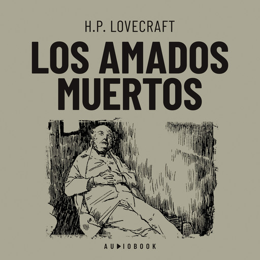 Los amados muertos (Completo), Howard Philips Lovecraft