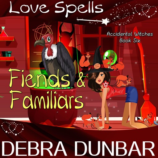 Fiends and Familiars, Debra Dunbar