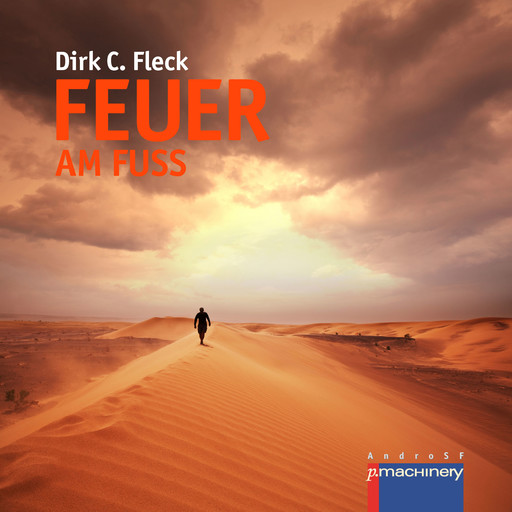 Feuer am Fuß, Dirk C. Fleck