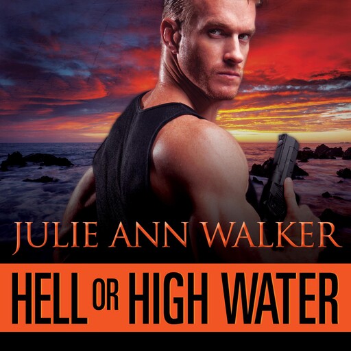 Hell or High Water, Julie Ann Walker