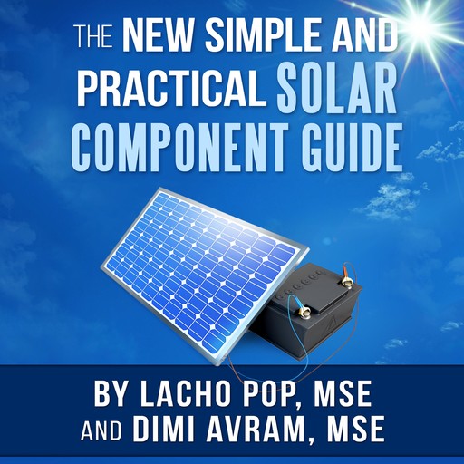 The New Simple And Practical Solar Component Guide, MSE, Lacho Pop, Dimi Avram