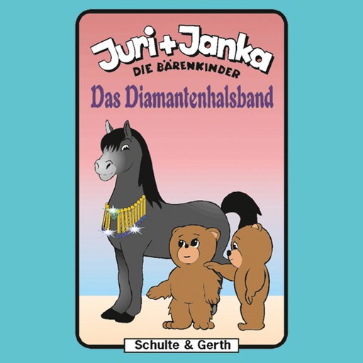 Das Diamantenhalsband (Juri und Janka - Die Bärenkinder 6), Stephanie Schäfer