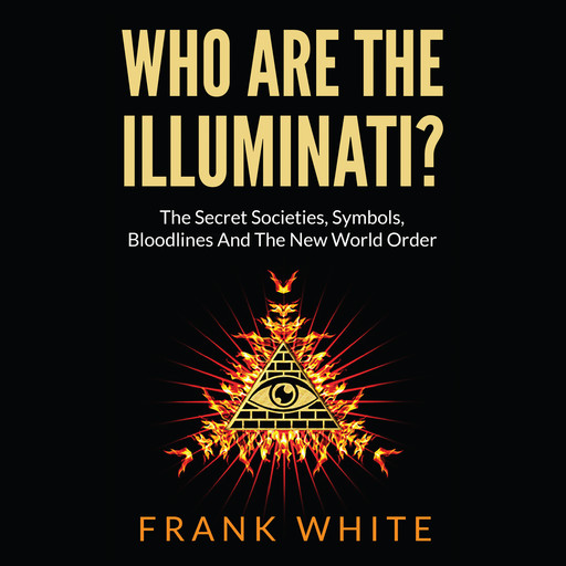 Who Are The Illuminati, Frank White