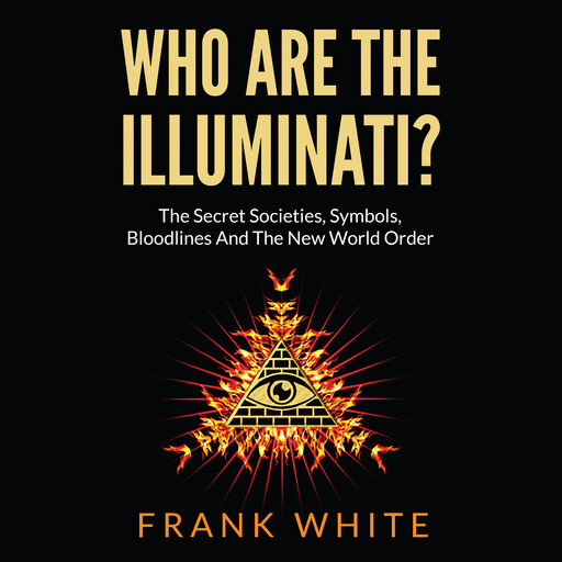 Who Are The Illuminati, Frank White