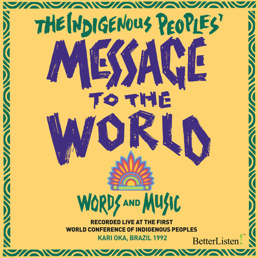 The Indigenous Peoples' Message To The World, Various, David Ison