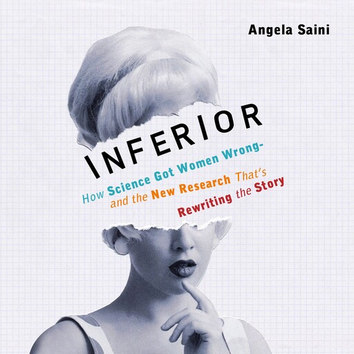 Inferior, Angela Saini