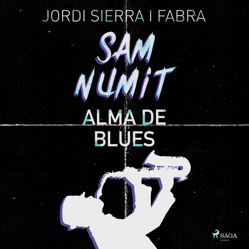 Sam Numit: Alma de Blues, Jordi Sierra I Fabra