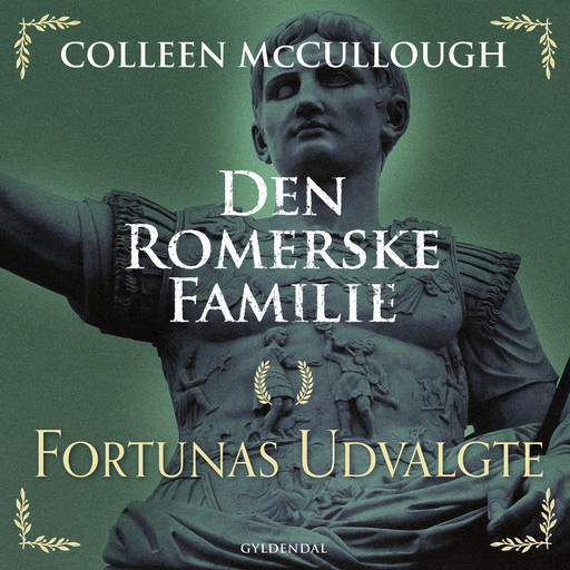 Den romerske familie. Fortunas udvalgte, Colleen McCullough