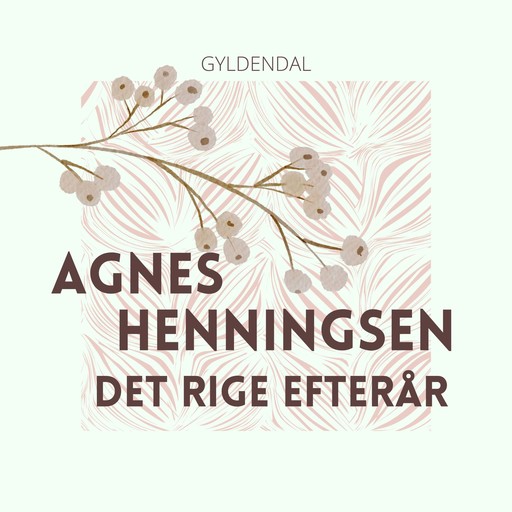 Det rige efterår, Agnes Henningsen