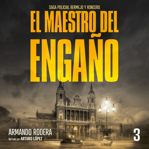 El maestro del engaño, Armando Rodera