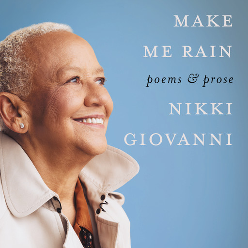 Make Me Rain, Nikki Giovanni