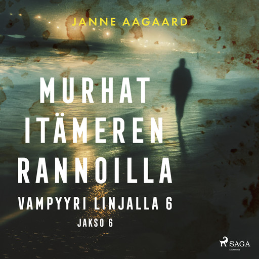 Murhat Itämeren rannoilla 6: Vampyyri linjalla 6, Janne Aagaard