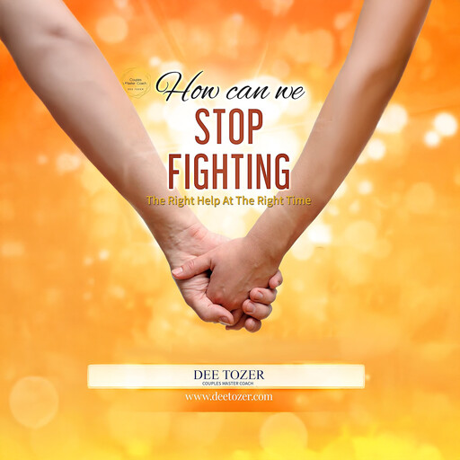 How Can We Stop Fighting, Dee Tozer