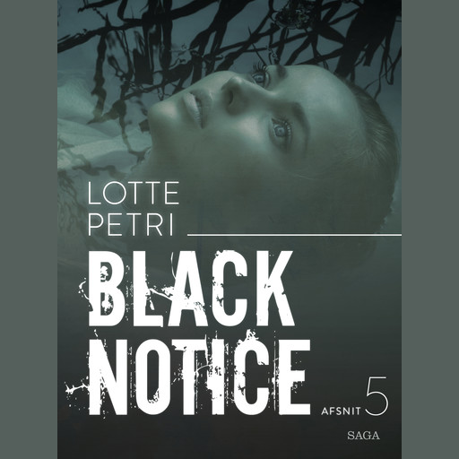 Black notice: Afsnit 5, Lotte Petri