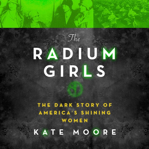 The Radium Girls, Kate Moore