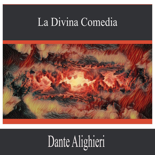 La Divina Comedia, Dante Alighieri
