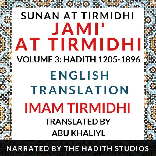 Jami' At Tirmidhi (Sunan at Tirmidhi) - English Translation (Vol 3), Imam Tirmidhi, Translator - Abu Khaliyl