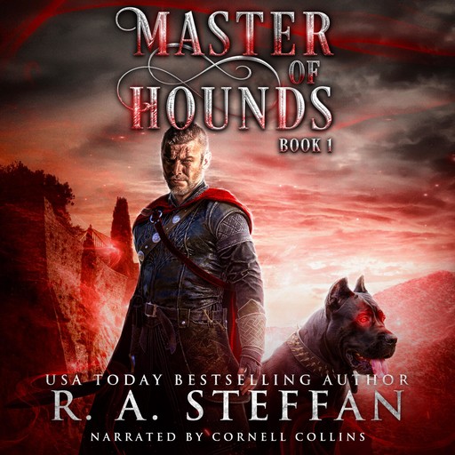 Master of Hounds: Book 1, R.A. Steffan