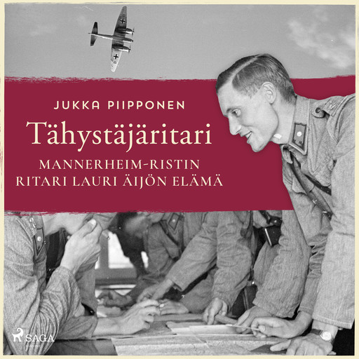 Tähystäjäritari: Mannerheim-ristin ritari Lauri Äijön elämä, Jukka Piipponen