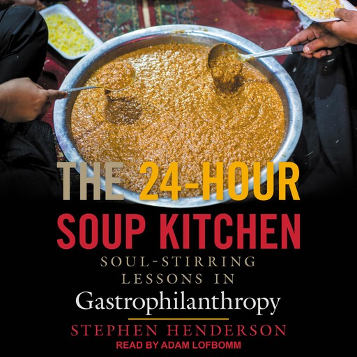 The 24-Hour Soup Kitchen, Stephen Henderson