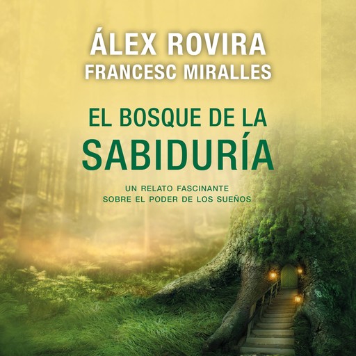 El bosque de la sabiduria, Francesc Miralles, Álex Rovira