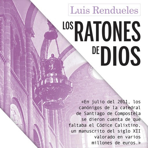 Los ratones de Dios, Luis Rendueles