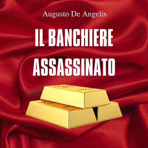 Il banchiere assassinato, Augusto De Angelis