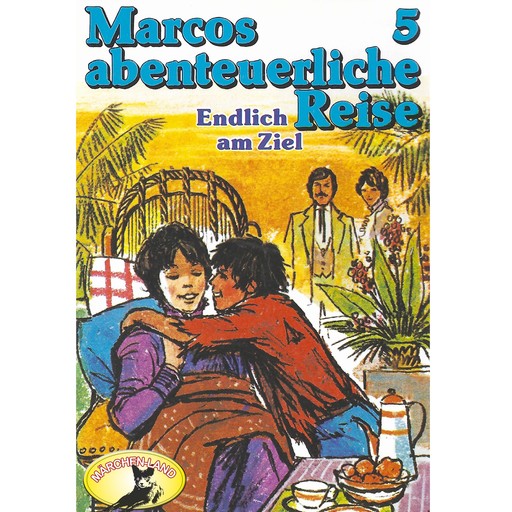 Marcos abenteuerliche Reise, Folge 5: Endlich am Ziel, Rolf Ell, Edmondo de Amicis