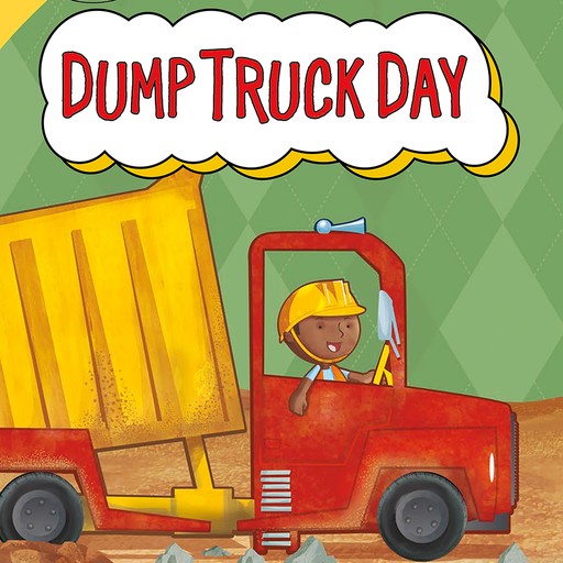 Dump Truck Day, Cari Meister