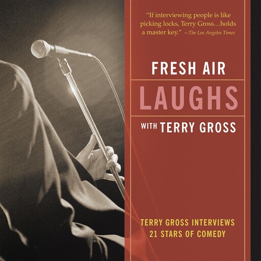 Fresh Air: Laughs, Terry Gross