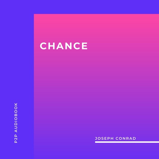 Chance (Unabridged), Joseph Conrad