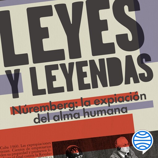 Leyes y leyendas - Núremberg: La expiación del alma humana, Víctor Daniel Cabezas