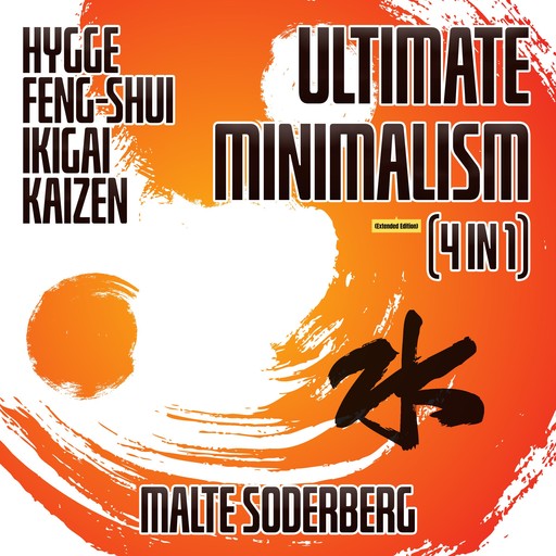 Ultimate Minimalism (4 in 1) (Extended Edition), Malte Soderberg