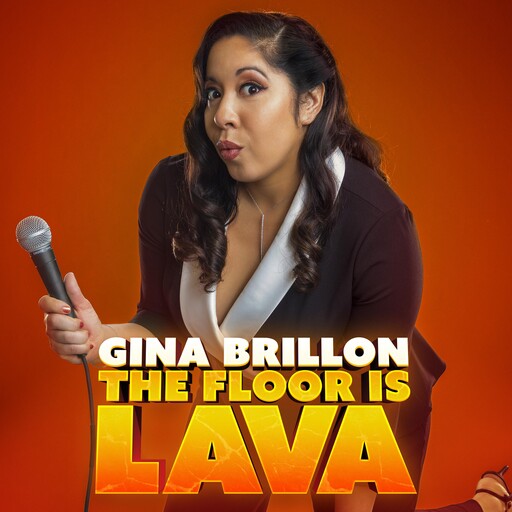 Gina Brillon: The Floor Is Lava, Gina Brillon