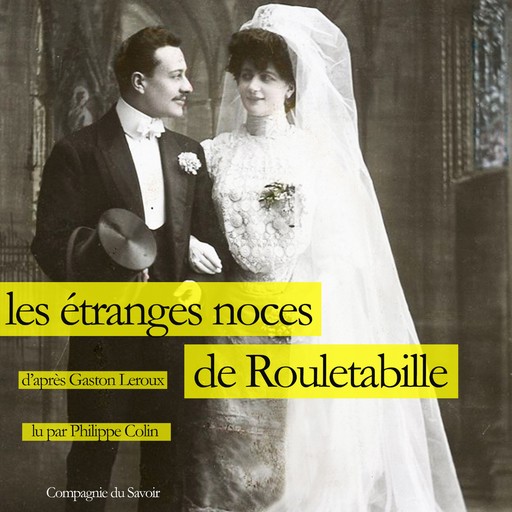 Les Étranges Noces de Rouletabille, Gaston Leroux