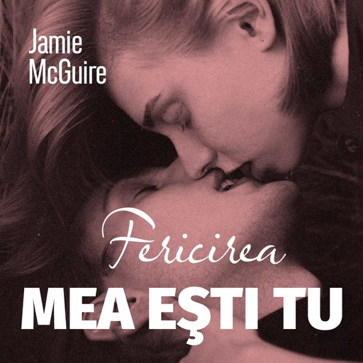 Fericirea mea eşti tu, Jamie McGuire