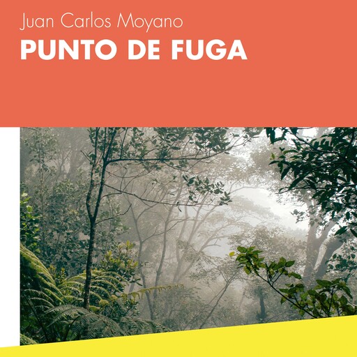 Punto de fuga, Juan Carlos Moyano